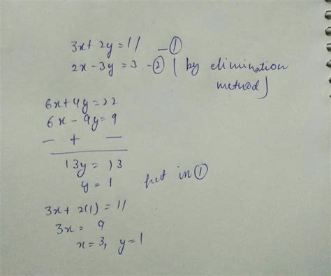 find the value of X and Y, if 3x+2y=11 and 2x-3y=3. - Brainly.in