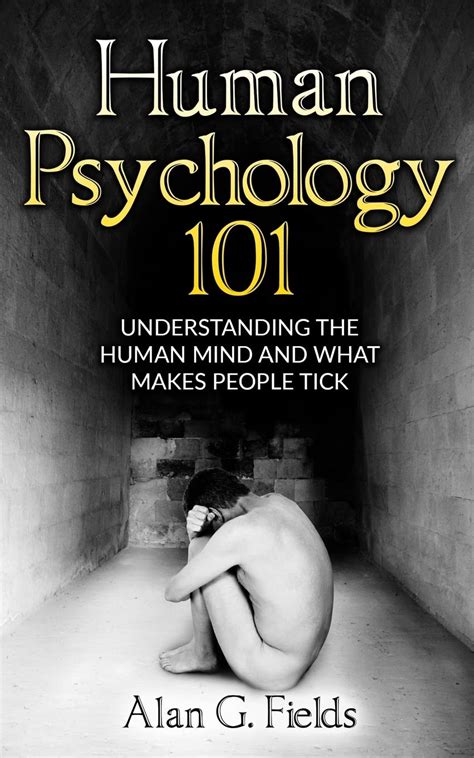 Createspace Human Psychology 101 Understanding The Human Mind And What ...