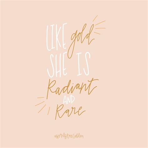 Words Are Golden | Ally Golden on Instagram: “Like Gold, she is Radiant ...