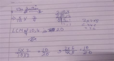 Convert into like Fraction 5/10 * 2/4 - Brainly.in