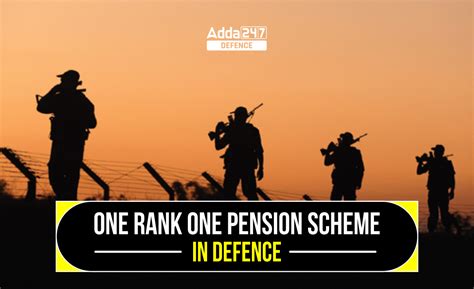 What is One Rank One Pension Scheme in Defence