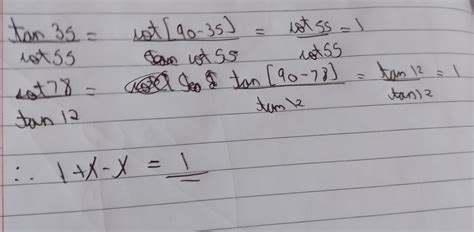 without using trigonometry table tan 35/cot 55+ cot 78/tan 12-1 ...