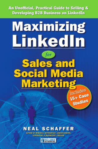 Maximizing LinkedIn for Sales and Social Media Marketing: An Unofficial ...