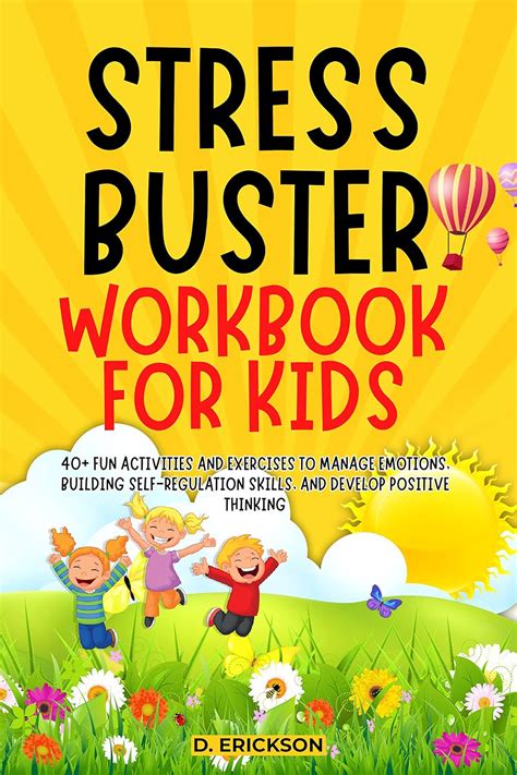 STRESS-BUSTER WORKBOOK FOR KIDS: 40+ Fun Activities and Exercises to ...