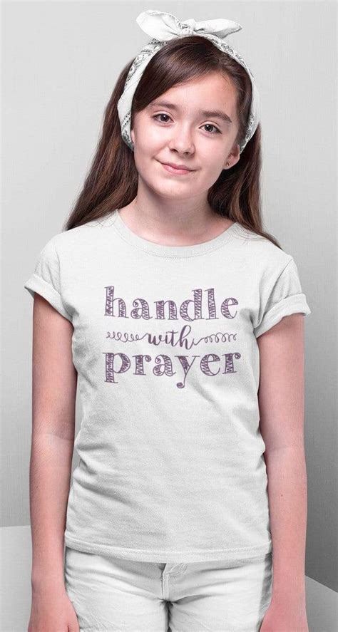 Handle with Prayer Inspirational Christian Girl Round Neck T-Shirt ...