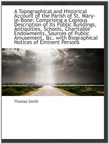 A Topographical and Historical Account of the Parish of St. Mary-le ...