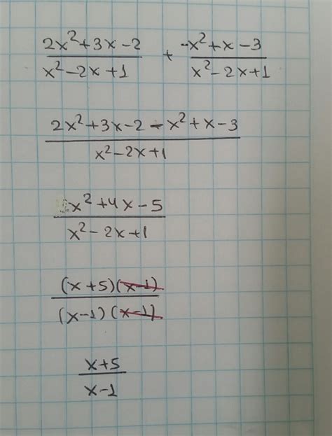 2x^2+3x-2 -x^2+x-3 ----------------- + -------------- X^2-2x+1 x^2-2x+1 ...