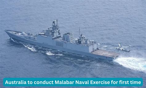 Australia to conduct Malabar naval exercise for first time this August