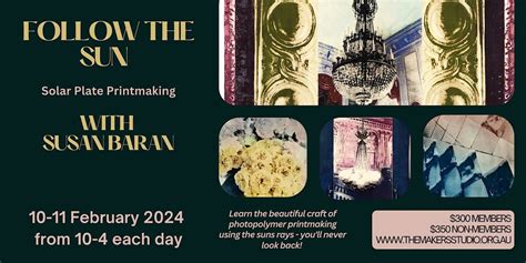 Follow the Sun - Solar Plate Printmaking, The Makers Studio Central ...