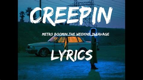 Metro Boomin, The Weekend, 21Savage - Creepin (Lyrics video) - YouTube