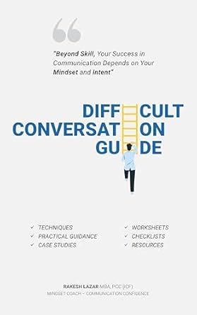 Difficult Conversation Guide: “Beyond Skill, Your Success In ...