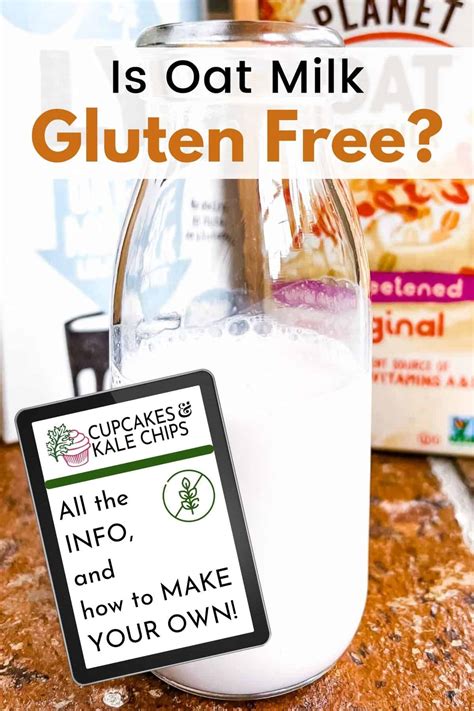 Is Oat Milk Gluten Free? | Cupcakes & Kale Chips