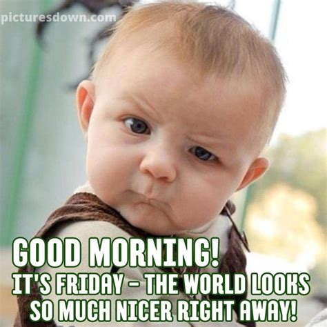 Good morning friday funny image child - picturesdown.com