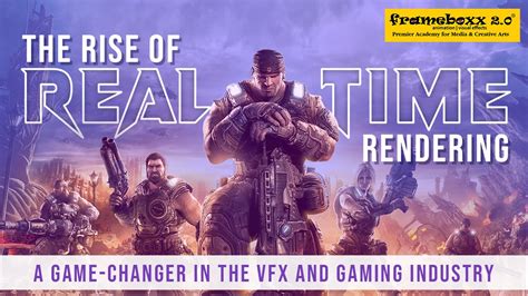 The Rise of Real-Time Rendering: A Game-Changer in the VFX and Gaming ...