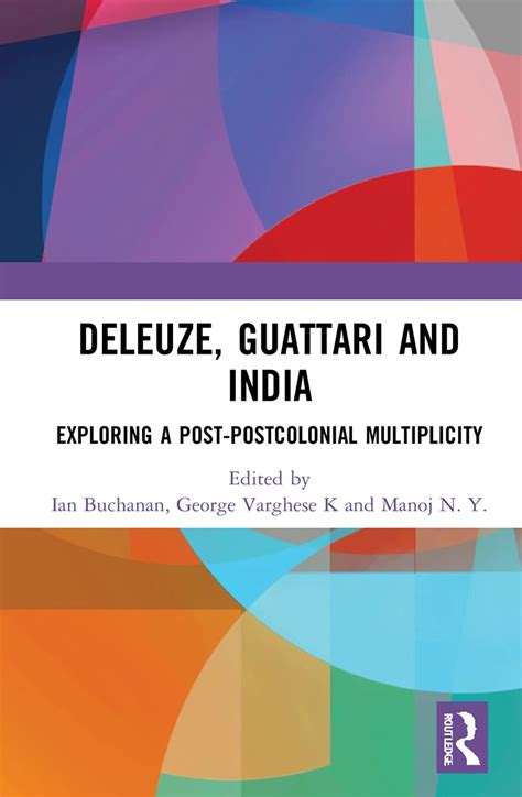 Buy Deleuze, Guattari and India: Exploring a Post-Postcolonial ...