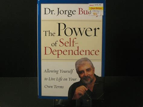 Buy The Power of Self-Dependence: Allowing Yourself to Live Life on ...