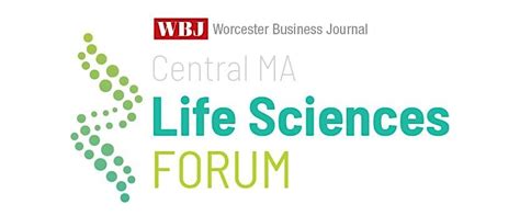 Worcester Business Journal 2024 Central Mass Life Sciences Forum ...