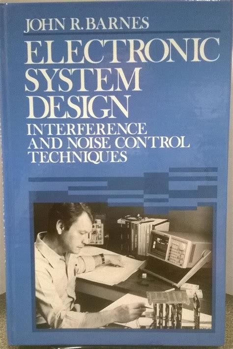 Electronic System Design: Interference and Noise Control Techniques ...