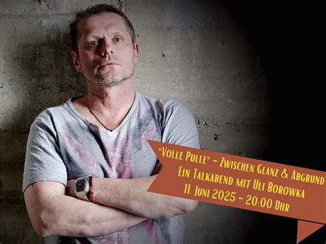 "Volle Pulle" - Zwischen Glanz & Abgrund. Ein Talkabend mit Uli Borowka ...