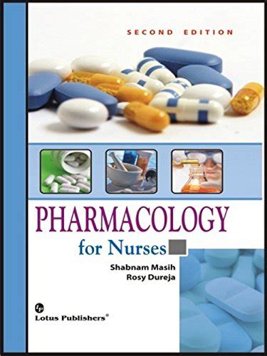 Pharmacology for Nurses : Shabnam Masih, Rosy Dureja: Amazon.in: Books