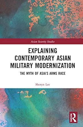 Buy Explaining Contemporary Asian Military Modernization: The Myth of ...