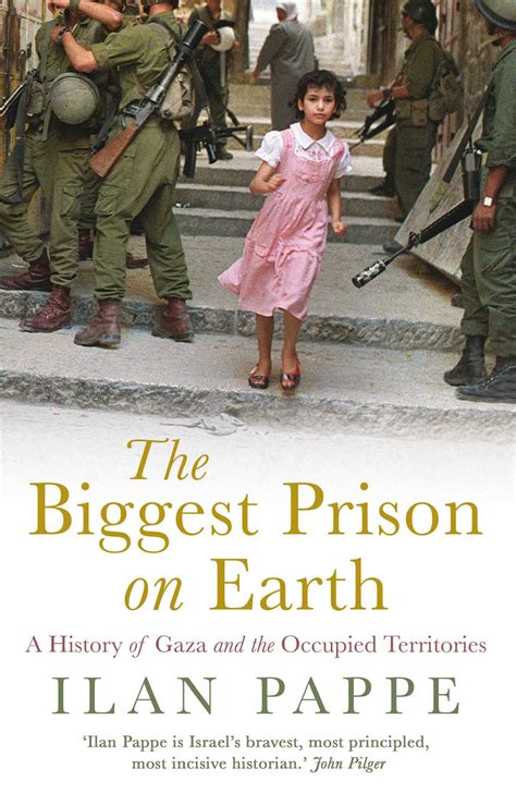 The Biggest Prison on Earth eBook by Ilan Pappe | Official Publisher ...