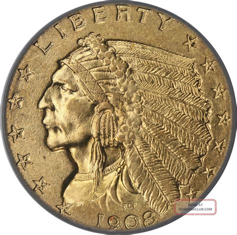 1908 Indian Head Gold Quarter Eagle $2. 5 Ms 62 Pcgs