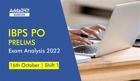 IBPS PO Exam Analysis 2022 16th October, Shift 1 Exam Level & Asked ...
