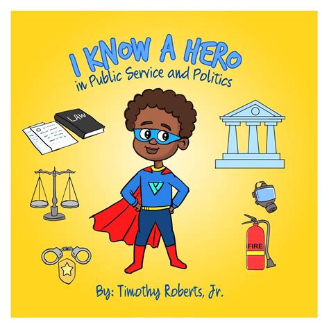 I Know a Hero in Public Service and Politics eBook : Roberts, Timothy ...