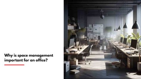 Why is space management important for an office?