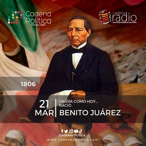 21 de marzo Natalicio de Benito Juárez - Cadena Politica