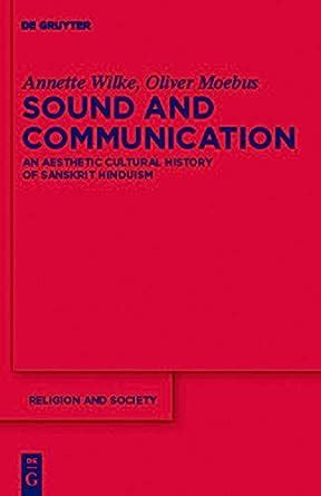 Sound and Communication: An Aesthetic Cultural History of Sanskrit ...
