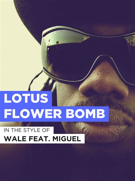 Lotus Flower Bomb Wale