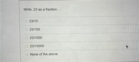 Solved Write .23 ﻿as a | Chegg.com