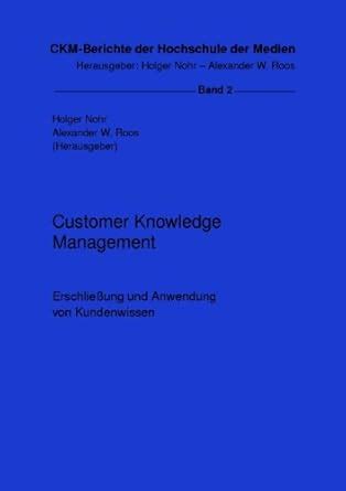 Buy Customer Knowledge Management: Erschliessung Und Anwendung Von ...