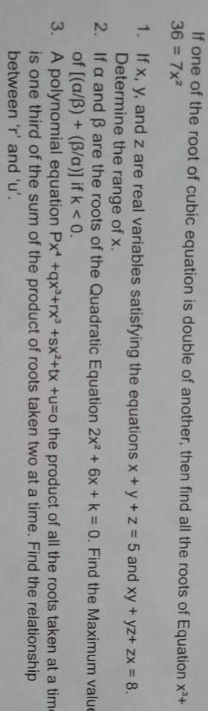 Determine the range of x. 2. If a and ß are the roots of the Quadratic ...