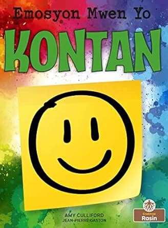 Kontan/ Happy (Emosyon Mwen Yo/ My Emotions) : Culliford, Amy, Gaston ...