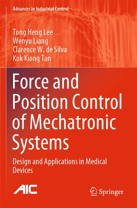 Buy Force and Position Control of Mechatronic Systems: Design and ...