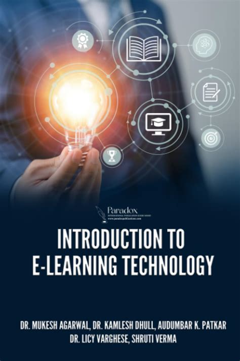 INTRODUCTION TO E-LEARNING TECHNOLOGY : Dr. Mukesh Agarwal, Dr. Kamlesh ...