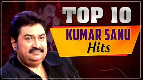 Listen to Top 10 Evergreen Hit Songs of Kumar Sanu (Video Jukebox ...
