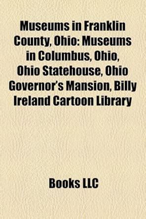 Museums in Franklin County, Ohio : LLC Books: Amazon.in: Books
