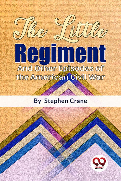 Buy The Little Regiment And Other Episodes of the American Civil War ...