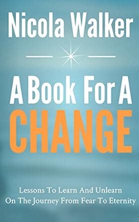 A Book For A Change: Lessons To Learn And Unlearn On The Journey From ...