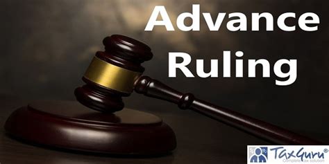 Advance ruling cannot be obtained in respect of past & completed supply
