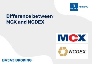 MCX vs NCDEX: Comprehensive Comparison Guide