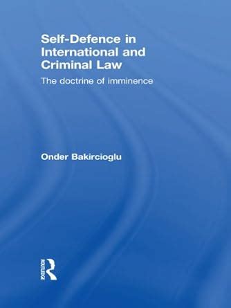 Self-Defence in International and Criminal Law: The Doctrine of ...