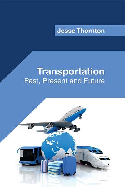 TRANSPORTATION: Past, Present and Future - Indian books and Periodicals