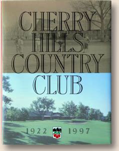 Cherry Hills Country Club: 1922-1997 | Timelines Commemorative Histories