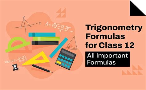 Trigonometry Formulas for Class 12 - All Important Formulas - Oswal ...