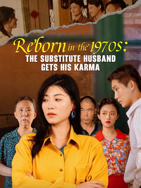 Reborn in the 1970s: The Substitute Husband Gets His Karma Full ...